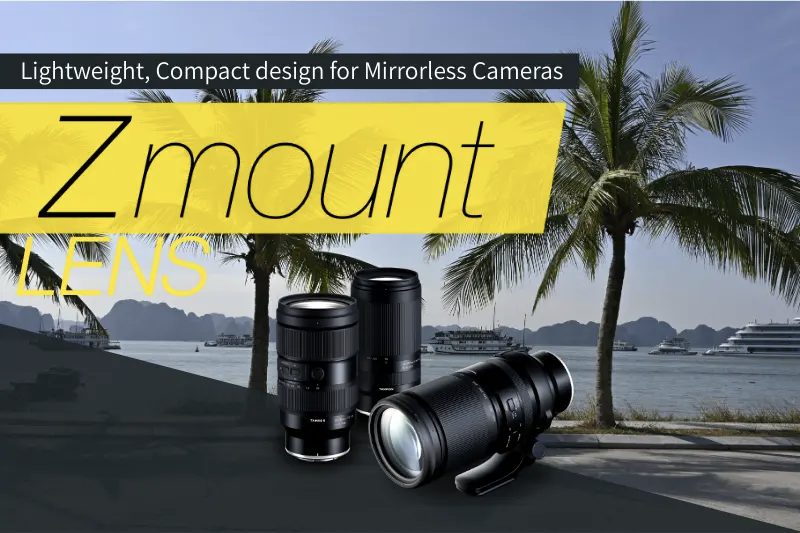 TAMRON's Lens Lineup for Nikon Z mount